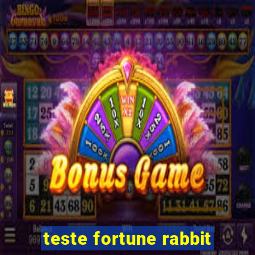 teste fortune rabbit